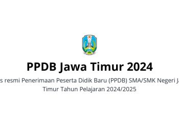 Pendaftaran PPDB Jawa Timur 2024 untuk SMA/SMK Telah Dibuka