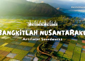 Bangkitlah NusantaraKu-Artifintel Soundworks
